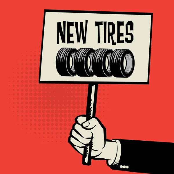Manifesto in mano, concetto di business con testo Nuovi pneumatici — Vettoriale Stock