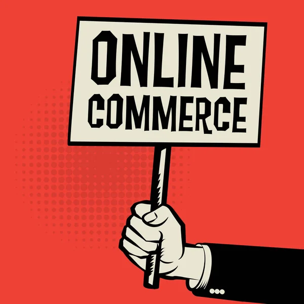 Affisch i handen, affärsidé med text Online Commerce — Stock vektor