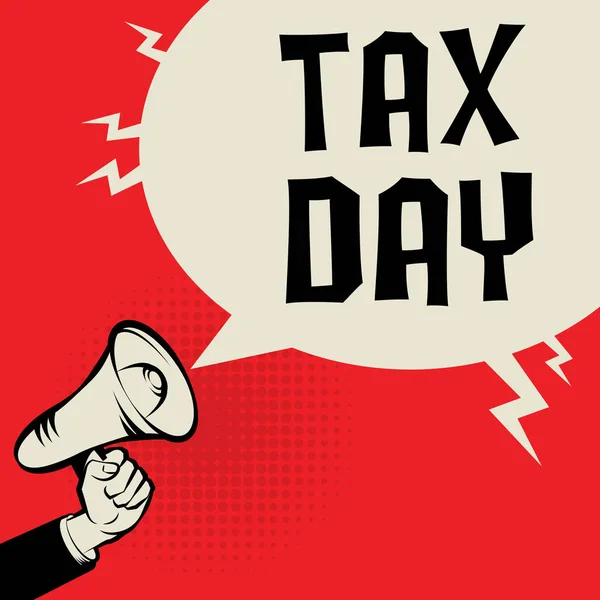 Megafoon Hand, businessconcept met tekst Tax Day — Stockvector