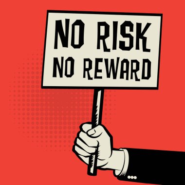 Poster elinde, iş kavramı metin ile risk yok, ödül yok