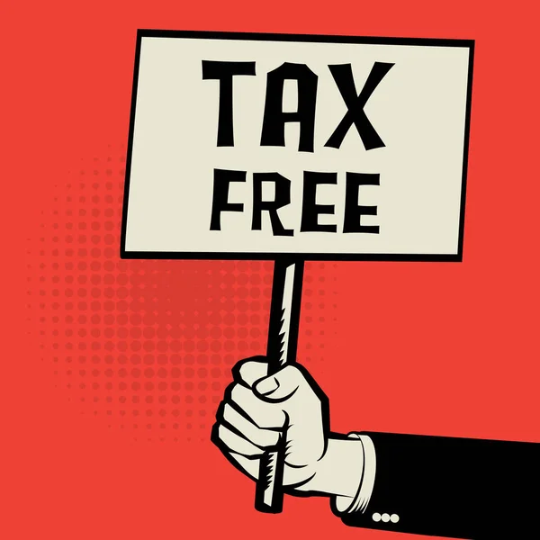 Affiche en main, concept d'entreprise avec texte Tax Free — Image vectorielle