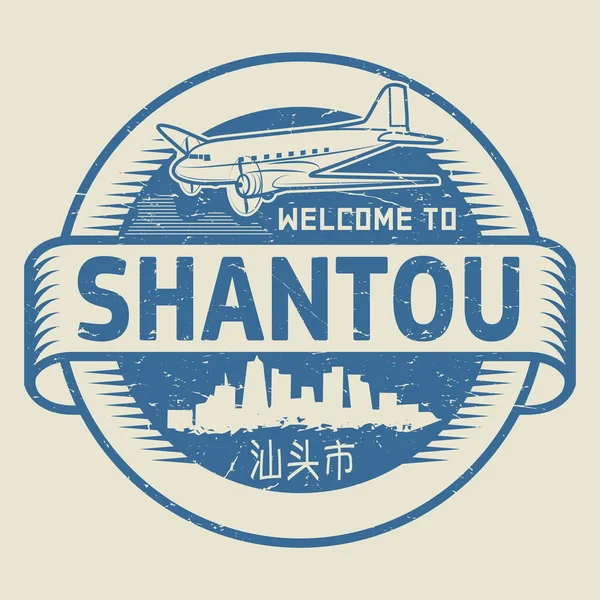 Grunge sello de goma o etiqueta con texto Bienvenido a Shantou — Vector de stock