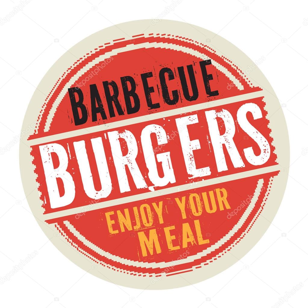 Stamp or label with text Barbecue Burgers, Enjoy Your Meal