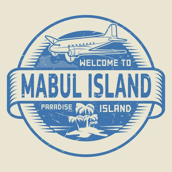 Stamp with the text Welcome to Mabul Island, Paradise island — Stock Vector