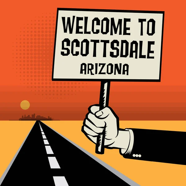 Affisch i hand, affärsidé Välkommen till Scottsdale, Arizona — Stock vektor