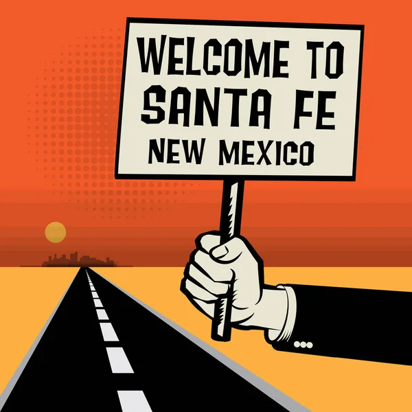 Affisch i hand, text Välkommen till Santa Fe, New Mexico — Stock vektor