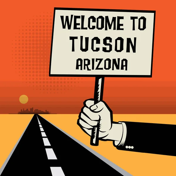 Affiche en main, texte Bienvenue à Tucson, Arizona — Image vectorielle