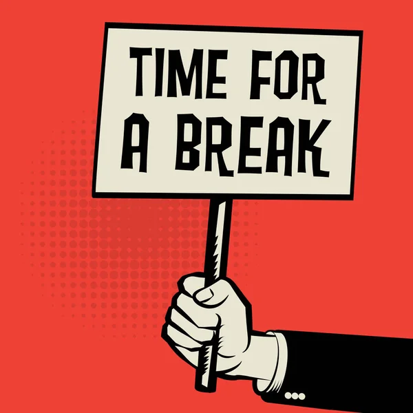 Cartaz na mão, conceito de negócio com Time for a Break — Vetor de Stock