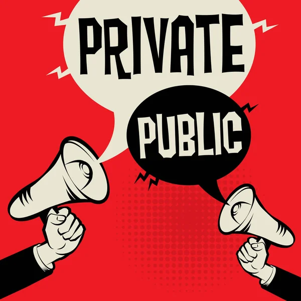Megafon rukou obchodní koncept soukromé versus veřejné — Stockový vektor