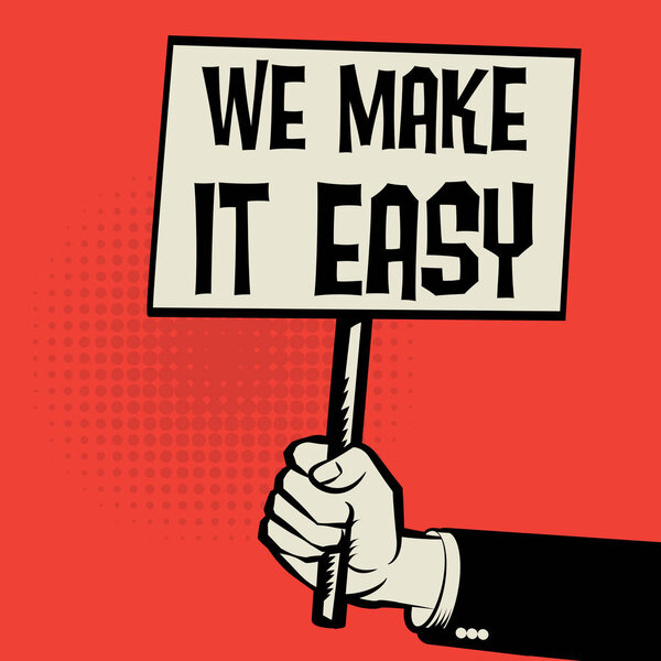 Плакат в руке, бизнес-концепция Мы делаем это легко
