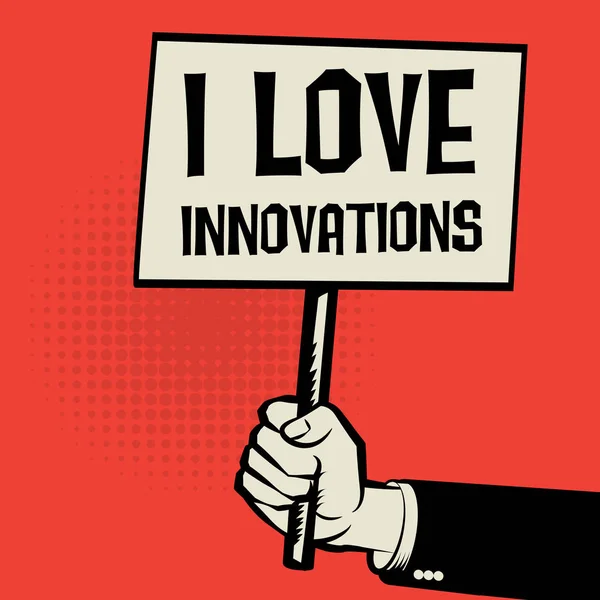 Affiche en main, concept d'entreprise I Love Innovations — Image vectorielle