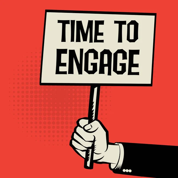 Cartaz na mão, conceito de negócio Time To Engage — Vetor de Stock