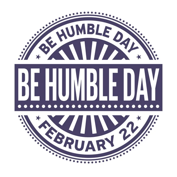 Be Humble Day rubber stamp — Stock Vector