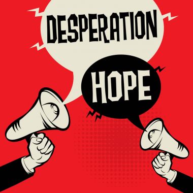 Çaresizlik umut karşı