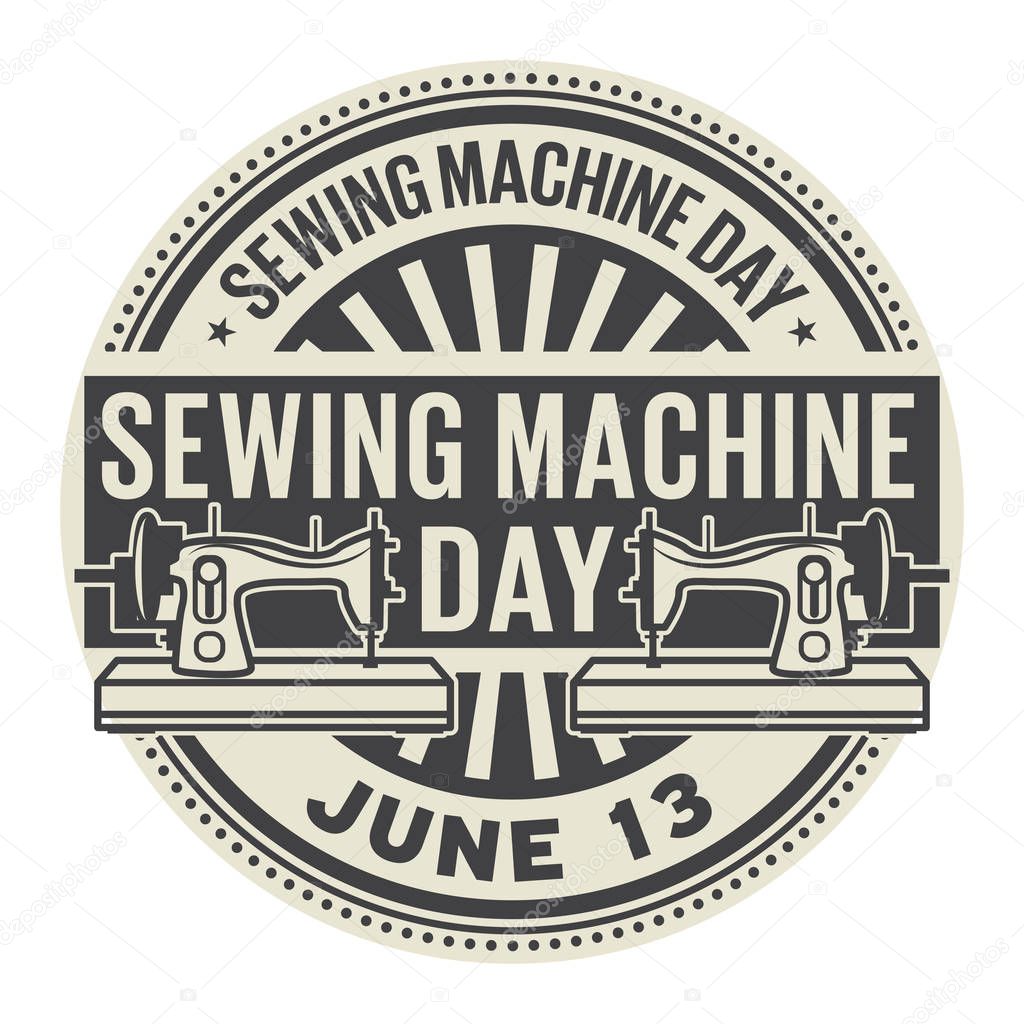 Sewing Machine Day, June 13, rubber stamp, vector Illustration
