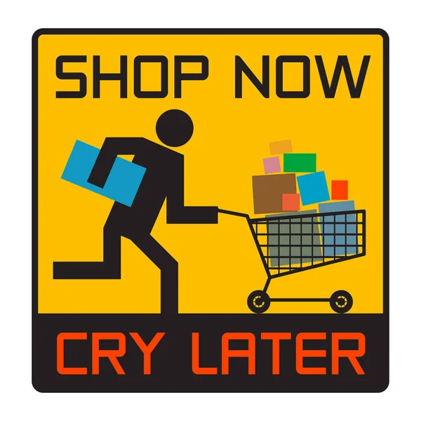 Hardloopman met winkelwagentje, tekst - Shop Now, Cry Later — Stockvector