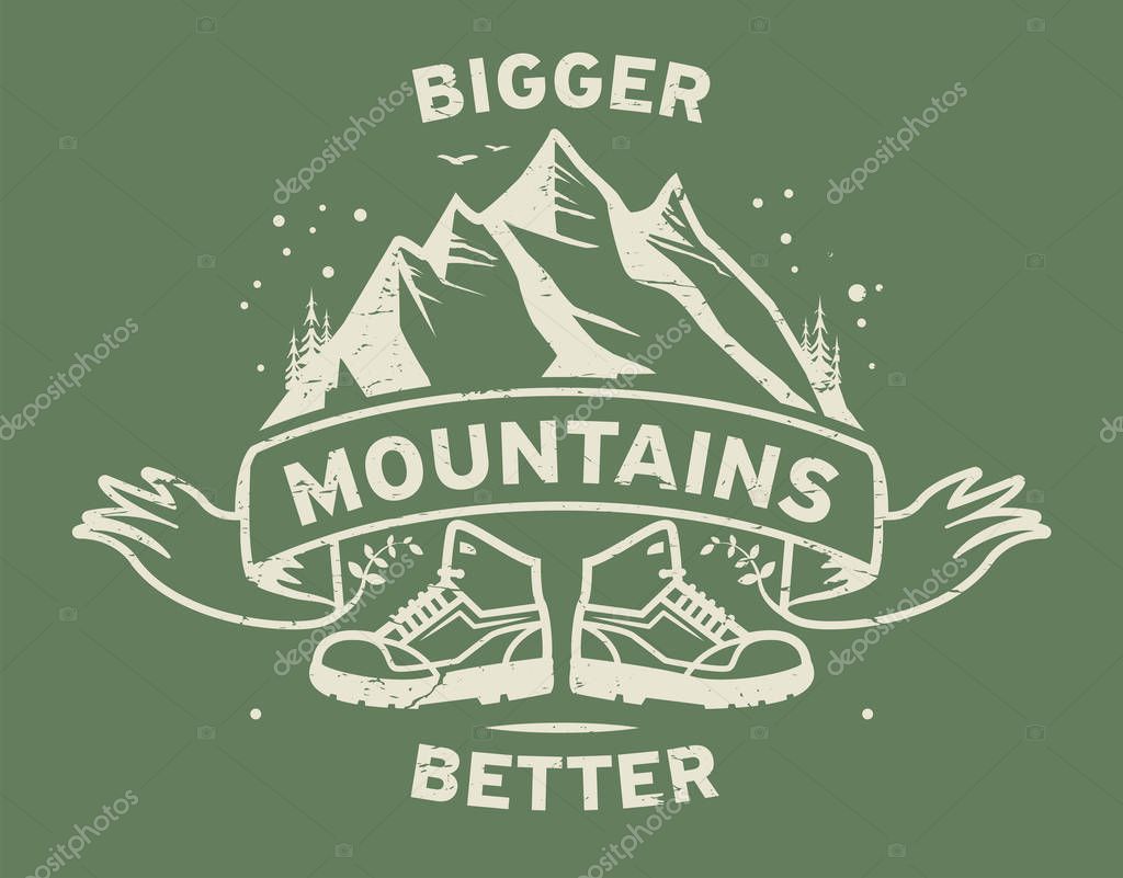 Mountain logo, stamp or symbol design template, text - Bigger, Better, Mountains, vector illustration