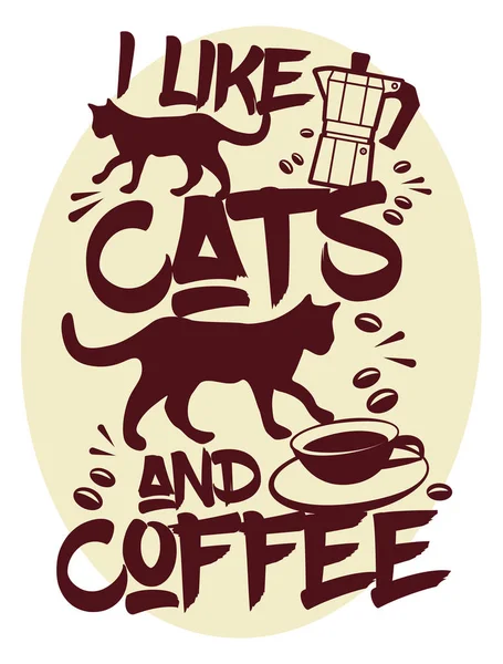I Like Cats and Coffee — Stock Vector
