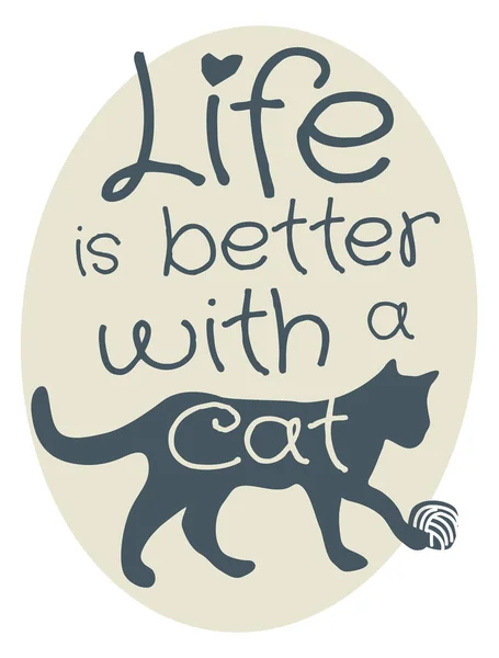 Život je lepší s kočkou — Stockový vektor
