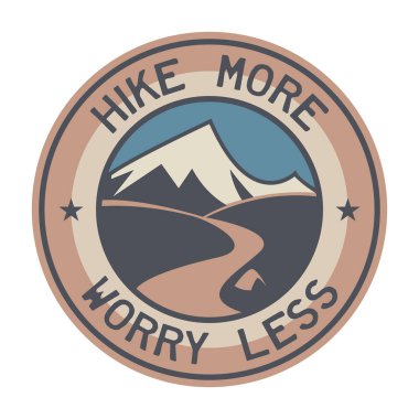 Daha çok yürü, daha az endişelen. Dağ Yürüyüşü Yaratıcı Motivasyon Alıntı. Kamp Konsepti, vektör illüstrasyonu