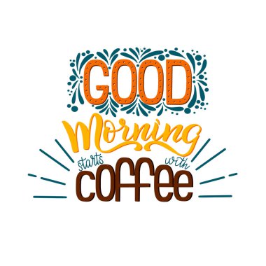 Günaydın yazı kahve ile başlar. Kaligrafi çizilmiş işaret. Kahve alıntı.