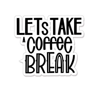 Yazı bir kahve molası sağlar. Kaligrafi çizilmiş işaret. Kahve alıntı.