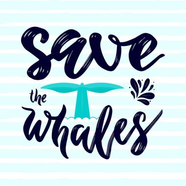 Kuyruk resimleriyle balinaları kurtar, su sıçratma. Kaligrafi dokusu harfleri. Çizgili el çizimi arka planında. Vektör. Ekoloji konsepti. Çevre afişi, baskı. Web posteri, etiket