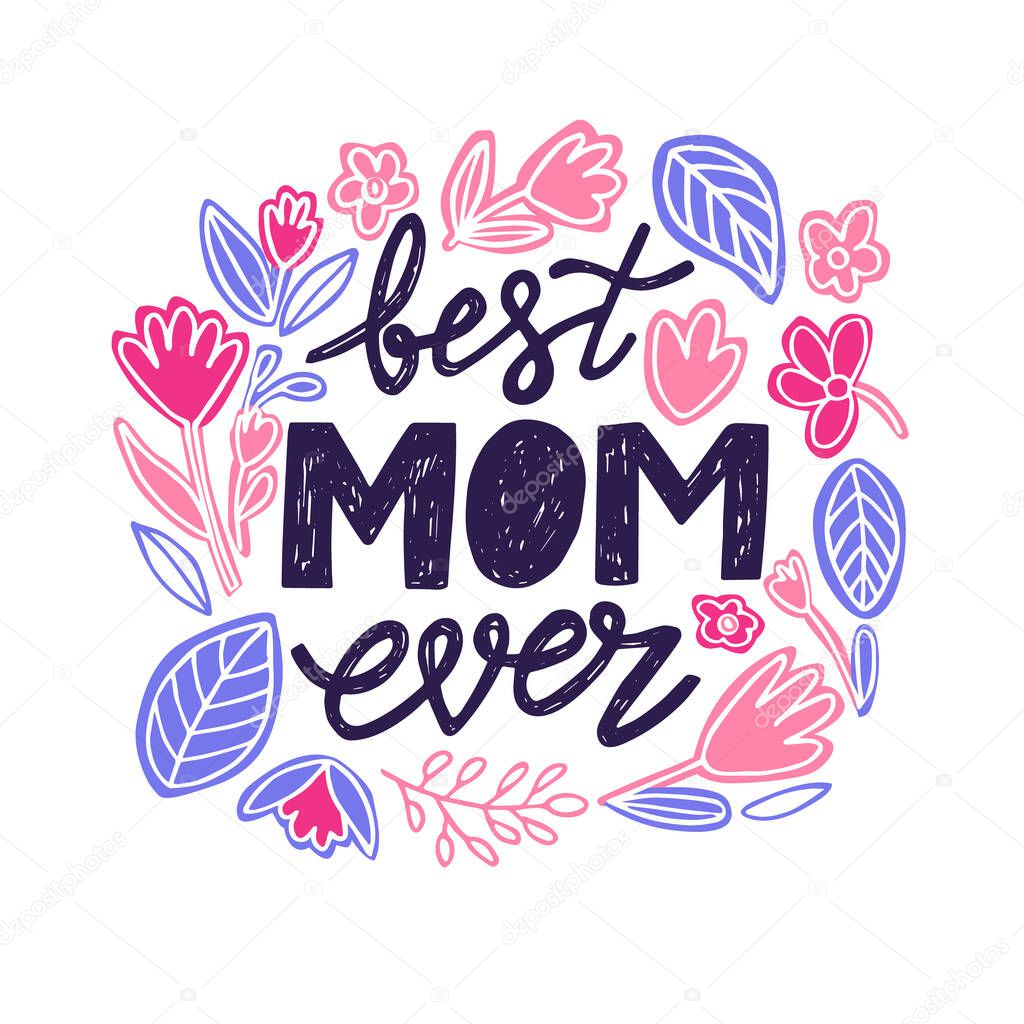 Vector illustration Best Mom ever with flower 