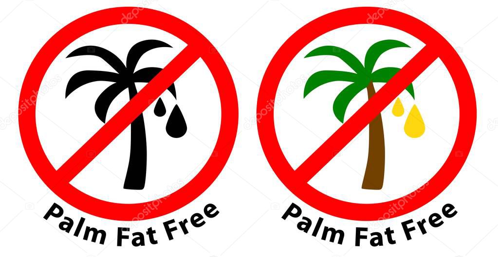 Palm Fat Free - no palm oil used sign, red crossed black palm