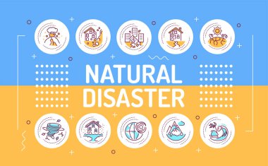 Natural disasters word lettering typography. A major adverse event resulting from natural processes of the Earth. Infographics with linear icons on blue and yellow background. Creative idea concept. clipart