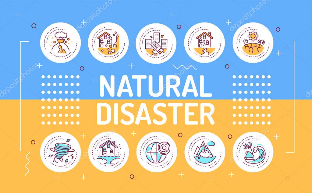 Natural disasters word lettering typography. A major adverse event resulting from natural processes of the Earth. Infographics with linear icons on blue and yellow background. Creative idea concept.