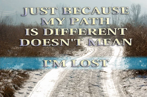 Photo Written Just Because Path Different Doesn Mean Lost Gorgeous — Stock Photo, Image