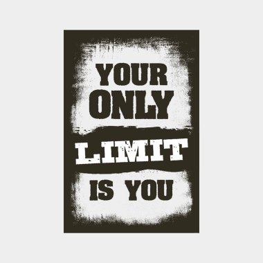 Tek limit sensin. motivasyon teklif. tipografi grunge poster ya da t-shirt baskı kavramı ilham verici