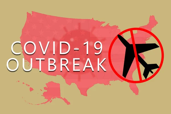 Illustrative concept of US travel ban due to covid 19 or Coronavirus outbreak or pandamic