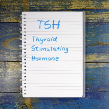 TSH - tiroid - uyarıcı hormon metin defterde yazılı