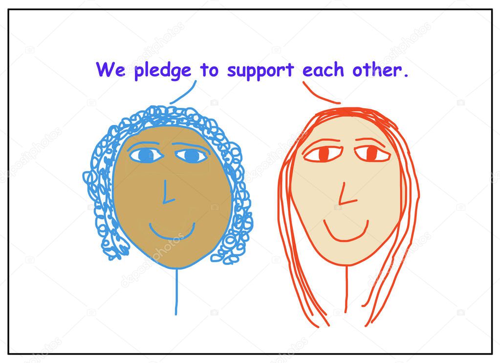 Color cartoon of two smiling, ethnically diverse women stating they pledge to support each other. 