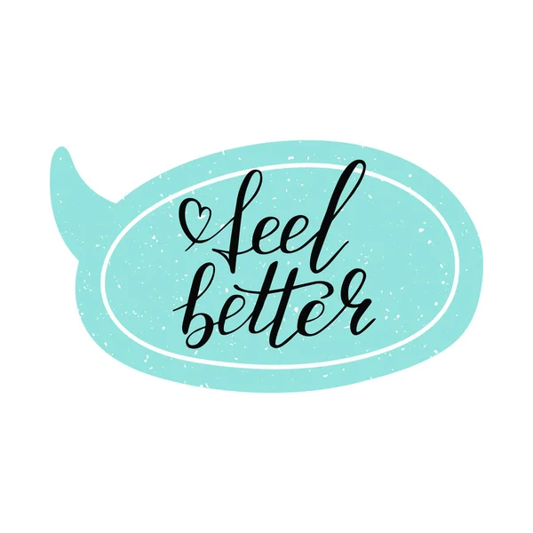 Hand lettering feel better positive — Stock Vector