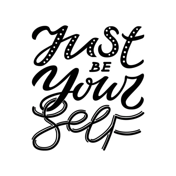 Hand drawn unique quote - Just be yourself. Typography lettering poster. Vector illustration with text for greeting card, t-shirt, sticker print template — Stock Vector