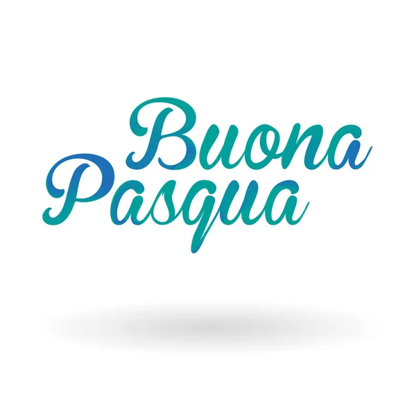 Buona pasqua, İtalyan Mutlu Paskalyalar, hat yazılı mutlu Paskalya