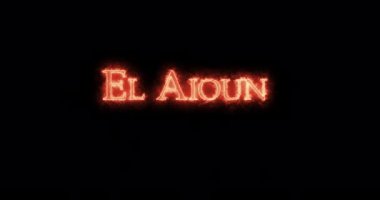 El Aioun ateşle yazılmış. Döngü