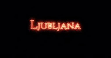 Ljubljana ateşle yazılmış. Döngü
