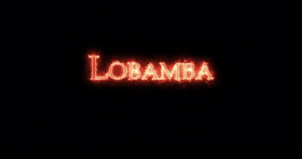 Lobamba Écrit Avec Feu Boucle — Video