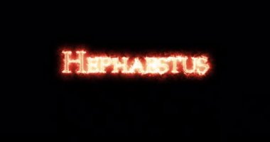 Hephaestus ateşle yazıldı. Döngü