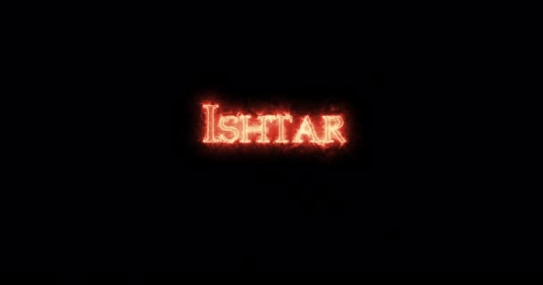 Ishtar Geschreven Met Vuur Lijn — Stockvideo