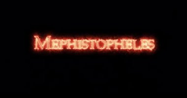 Ateşle yazılmış Mephistopheles. Döngü