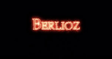 Berlioz ateşle yazılmış. Döngü