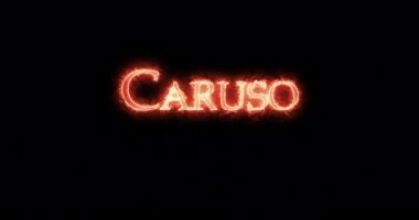 Caruso ateşle yazılmış. Döngü