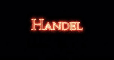 Handel ateşle yazılmış. Döngü