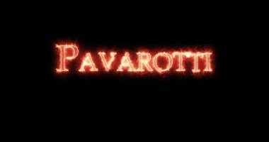 Pavarotti ateşle yazıldı. Döngü