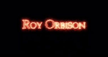Roy Orbison ateşle yazılmış. Döngü